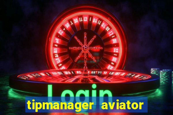 tipmanager aviator aposta ganha